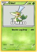 U Mad?