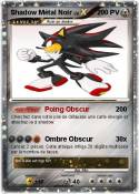 Shadow Métal
