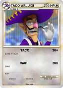 TACO WALUIGI