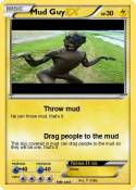 Mud Guy