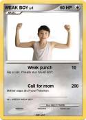 WEAK BOY