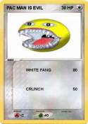 PAC MAN IS EVIL