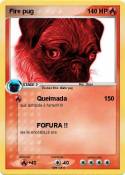 Fire pug