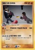 MAX VS CHRIS