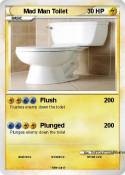 Mad Man Toilet
