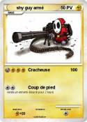 shy guy armé