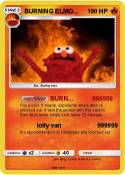 BURNING ELMO...