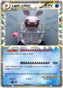 Lapin crètin!