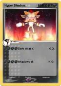 Hyper Shadow.