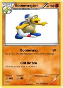 Boomerang bro