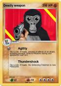 Deadly weapon