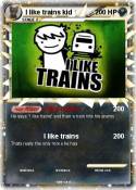 I like trains