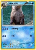 im an otter