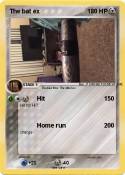 The bat ex