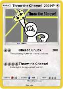 Throw the Chees