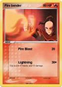 Fire bender