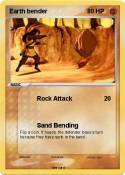 Earth bender