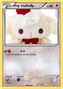 my melody. .