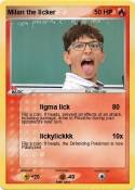 Milan the licke