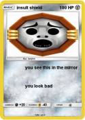 insult shield