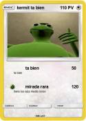 kermit ta bien
