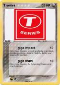 T series