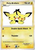 Pichu Brothers