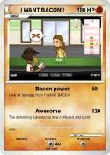 I WANT BACON!!