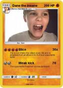 Dane the insane