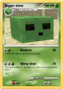 Bigger slime