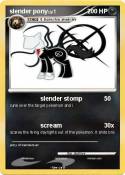 slender pony
