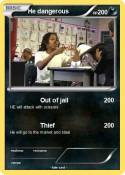 He dangerous