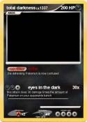 total darkness