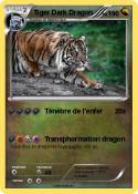 Tiger Dark Drag