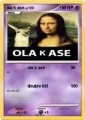 ola k ase