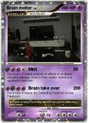Brain melter