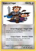 Shake et Fidget
