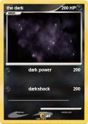 the dark