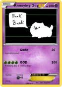 Annoying Dog