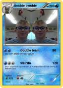 double trouble