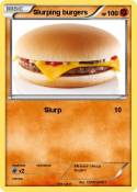 Slurping burger