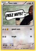 Deez nuts