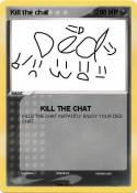 Kill the chat