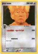 your mom