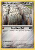 Do a Barrel