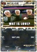 WAT IS LOVE