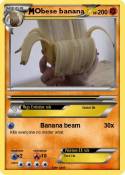 Obese banana