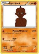 Pignoufland