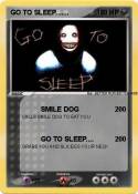 GO TO SLEEP....
