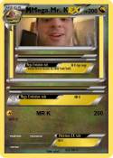 Mega Mr. K